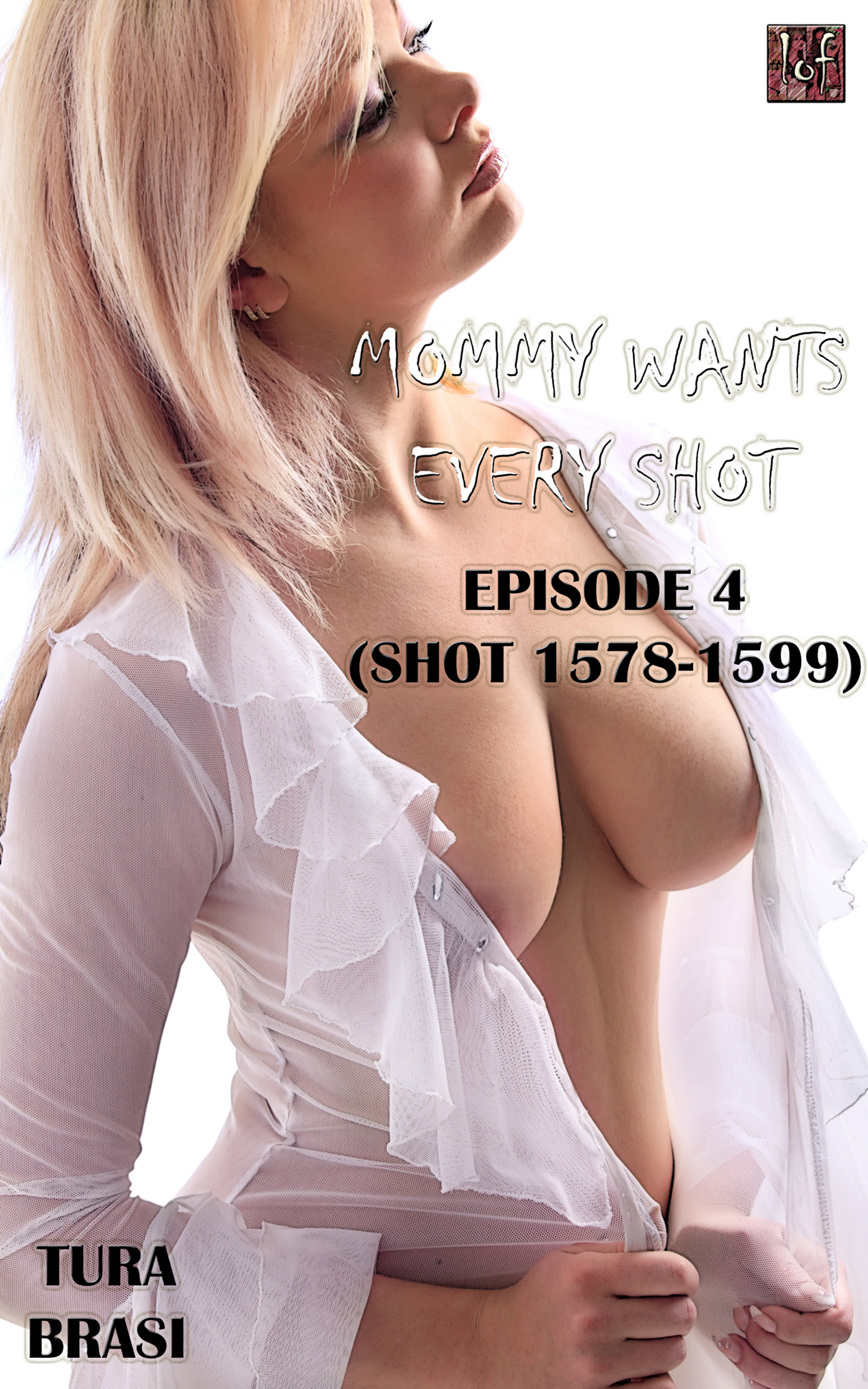 Mommy Wants Every Shot: Episode 4 (Shot 1578-1599)